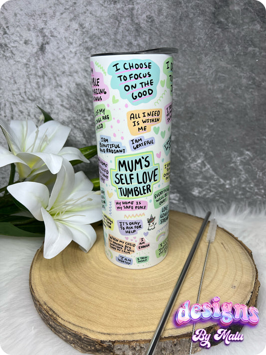 Inspirational Mum's Self Love 20oz Straight Tumbler, Motivational and Self-Love Affirmation Quotes for Mum - Comes with Lid and Straw