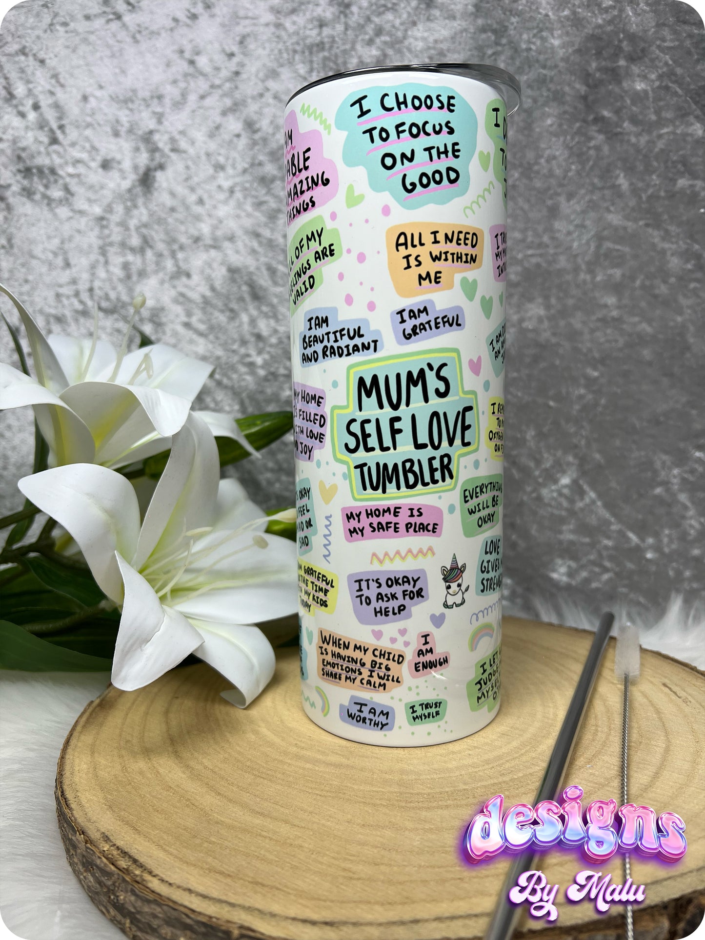 Inspirational Mum's Self Love 20oz Straight Tumbler, Motivational and Self-Love Affirmation Quotes for Mum - Comes with Lid and Straw